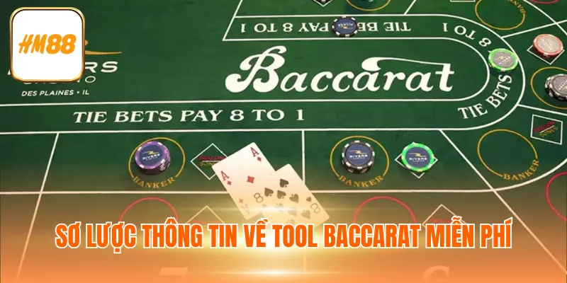Sơ lược thông tin về tool Baccarat miễn phí